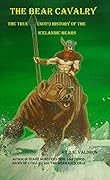 The Bear Cavalry: The True (Not!) History of the Icelandic Bears