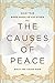 The Causes of Peace: What W...