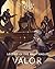 Valor (Legend of the Arch M...