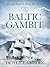 The Baltic Gambit (The Alan Lewrie Naval Adventures Book 15)