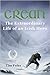 Crean: The Extraordinary Li...