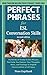 Perfect Phrases for ESL Conversation Skills by Diane Engelhardt