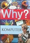 Why? Komputer