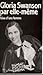 Gloria Swanson par elle-même. Rêve d'une femme