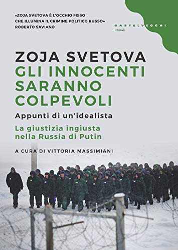 Gli innocenti saranno colpevoli: Appunti di un'idealista. La giustizia ingiusta nella Russia di Putin (Paperback)