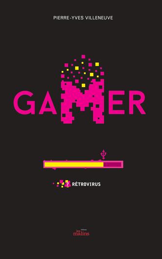 Rétrovirus (Gamer, #7)