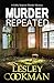Murder Repeated: A gripping whodunnit set in the village of Steeple Martin (A Libby Sarjeant Murder Mystery Series)