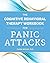 The Cognitive Behavioral Therapy Workbook for Panic Attacks