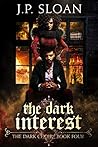 The Dark Interest (The Dark Choir Book 4)