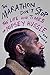 The Marathon Don't Stop: The Life and Times of Nipsey Hussle