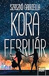 Kora február by Gabriella Szaszkó