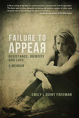 Failure to Appear : Resistance, Identity and Loss. A Memoir