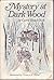 Mystery at Dark Wood by Carol Beach York