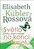 Světlo na konci tunelu by Elisabeth Kübler-Ross