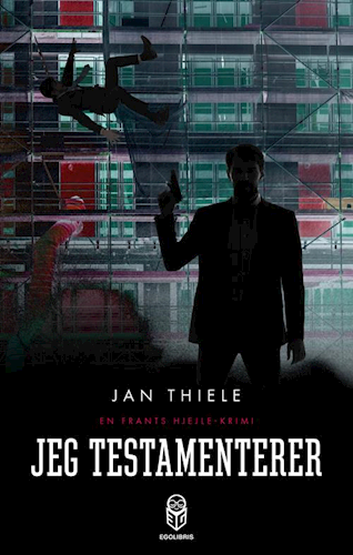 Jeg testamenterer (En Frants Hjejle-krimi, #8)