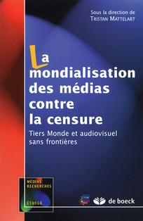 La mondialisation des médias contre la censure. Tiers Monde et audiovisuel sans frontières