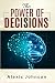 The Power Of Decisions