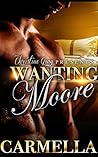 Wanting Moore