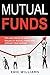 Mutual Funds by Eric       Williams