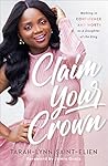 Claim Your Crown:...