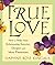 True Love by Daphne Rose Kingma