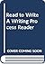 Read to Write A Writing Process Reader