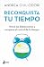 Reconquista tu tiempo