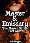 Master & Emissary (Master #1.7)