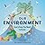 Our Environment: Everything...