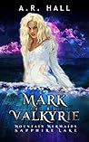 Mark of the Valkyrie: Mountain Mermaids (Sapphire Lake)