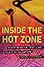 Inside the Hot Zone: A Soldier on the Front Lines of Biological Warfare