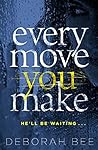 Every Move You Make