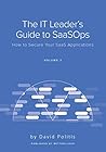 Book cover for The IT Leader's Guide to SaaSOps (Volume 2): How to Secure Your SaaS Applications