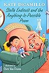 Stella Endicott and the Anything-Is-Possible Poem by Kate DiCamillo