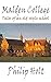 Malden College: Tales of an...