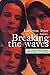 Breaking the Waves. Scénario