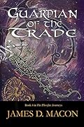 Guardian of the Trade: Book 4, The Phosfire Journeys
