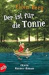Der ist für die Tonne by Ellen Berg