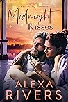 Midnight Kisses by Alexa Rivers
