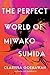 The Perfect World of Miwako Sumida by Clarissa Goenawan