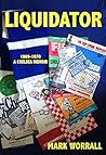 Liquidator 1969-1970 A Chelsea Memoir