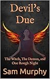 Devil's Due: The Witch, The Demon, and One Rough Night