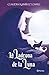 La ladrona de la luna by Claudia Ramírez Lomelí
