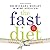 The Fast Diet: The Simple Secret of Intermittent Fasting: Lose Weight, Stay Healthy, Live Longer
