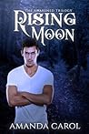 Rising Moon (The Awakened Trilogy, #2)