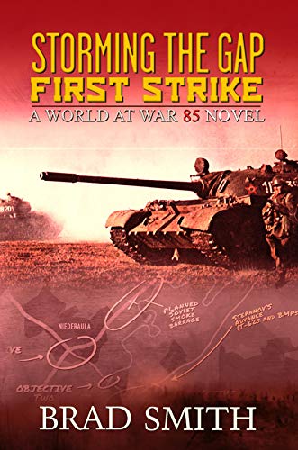 Storming the Gap First Strike (World At War 85 Series, #1)