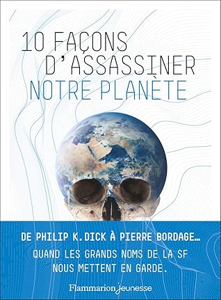 10 Facons D Assassiner Notre Planete By Alain Grousset