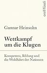 Wettkampf um die Klugen: Kompetenz, Bildung und die Wohlfahrt der Nationen