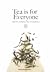 Tea is for Everyone by Chan Sin Yan