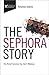 The Sephora Story: The Reta...